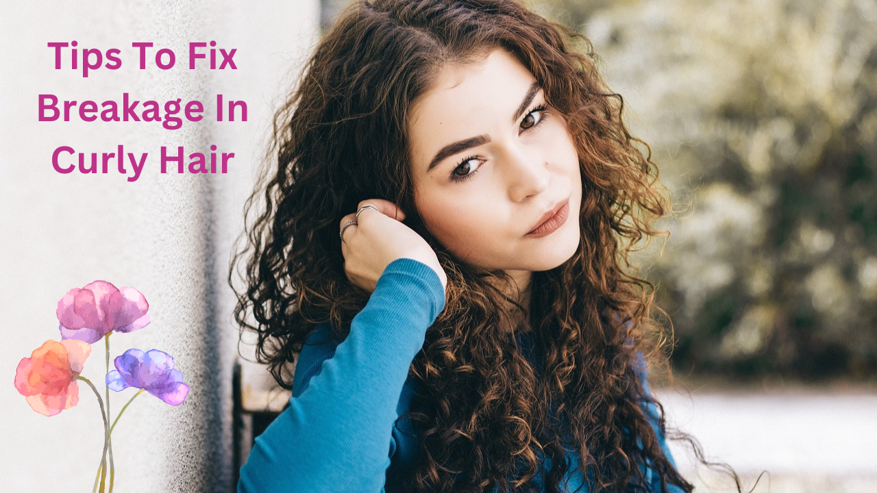 How To Fix Breakage In Curly Hair